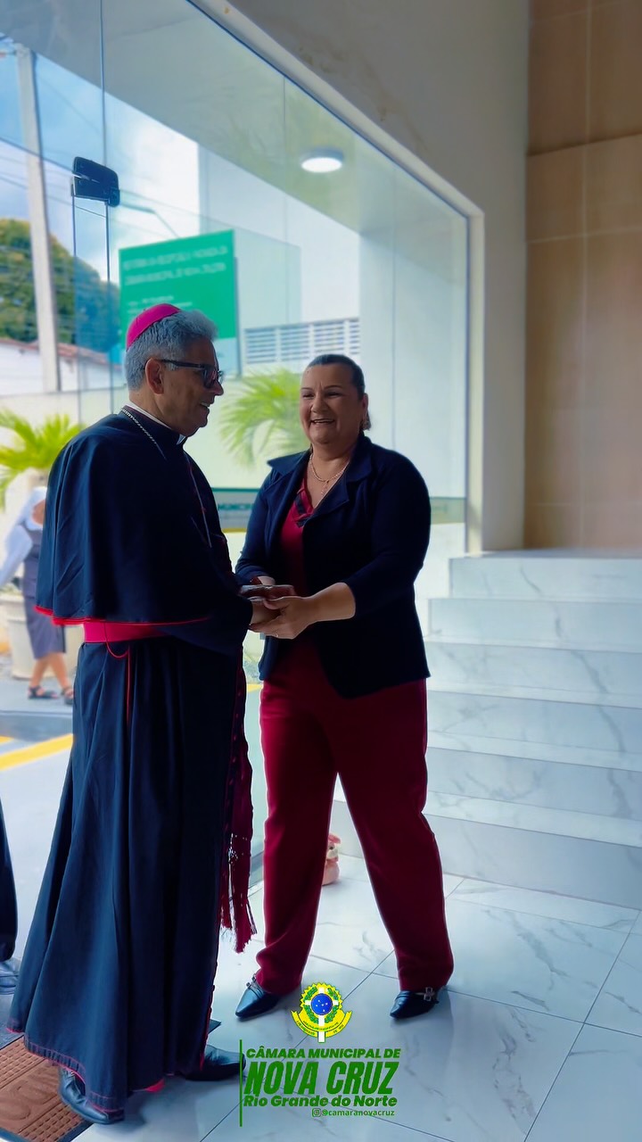 Câmara de Nova Cruz Recebe Arcebispo Dom João em Visita Pastoral